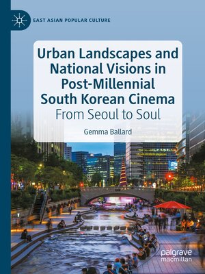 cover image of Urban Landscapes and National Visions in Post-Millennial South Korean Cinema